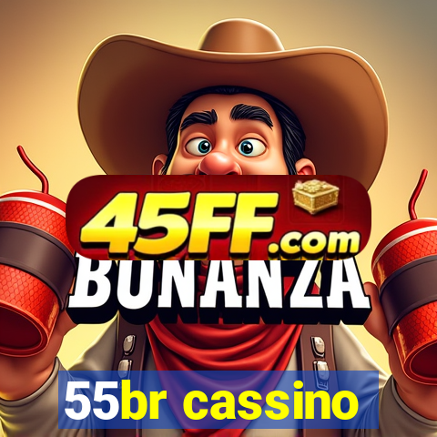 55br cassino
